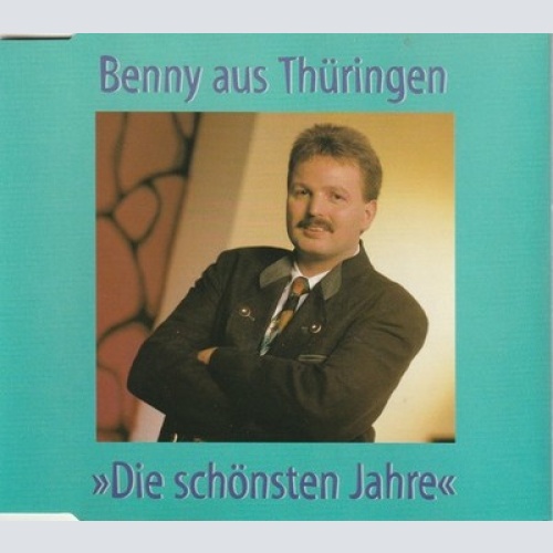 CD, Maxi Benny Aus Thüringen - Die schönsten Jahre