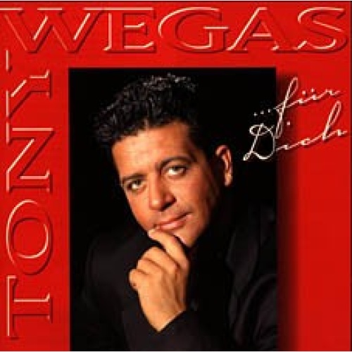 CD, Album Tony Wegas - ... Für Dich