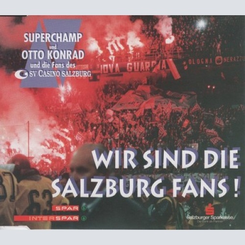CD, Maxi Superchamp & Otto Konrad - Wir Sind Die Salzburg Fans!