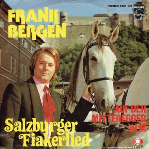 7" Frank Bergen - Salzburger Fiakerlied / Auf Der Mitterberger Alm