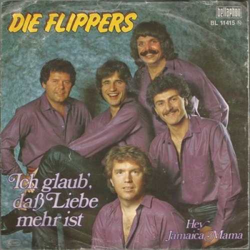 7", Single Die Flippers - Ich Glaub', Daß Liebe Mehr Ist