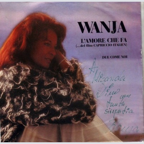7", Single Wanja (4) - L'Amore Che Fa / Due Come Noi