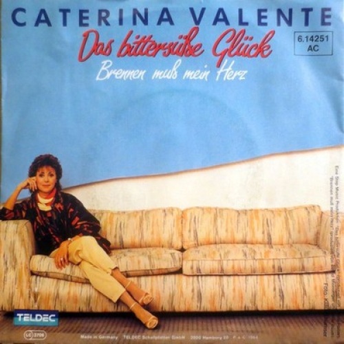 7", Single Caterina Valente - Das Bittersüße Glück