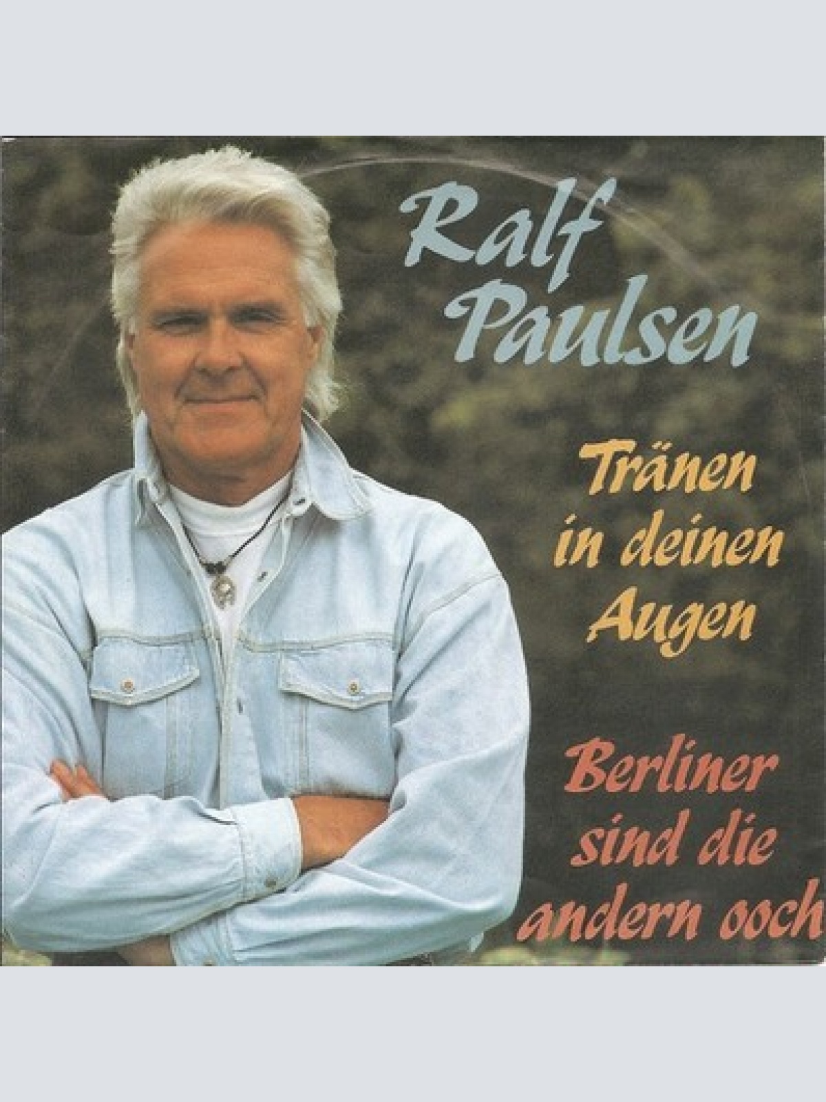 7" Ralf Paulsen - Tränen In Deinen Augen