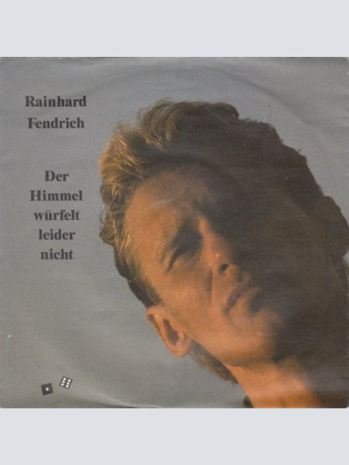 7", Single Rainhard Fendrich - Der Himmel Würfelt Leider Nicht