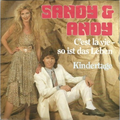 7", Single Sandy & Andy - C'est La Vie - So Ist Das Leben
