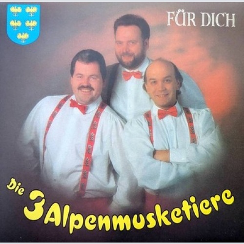 CD, Album Die 3 Alpenmusketiere - Für Dich