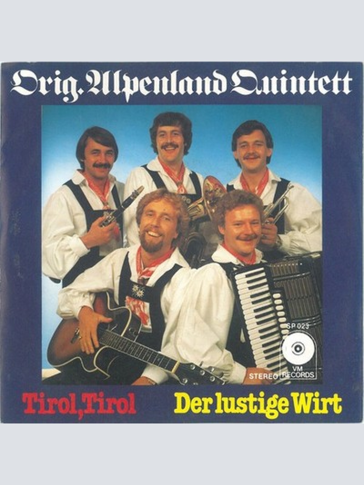 7", Single Orig. Alpenland Quintett - Tirol, Tirol / Der Lustige Wirt