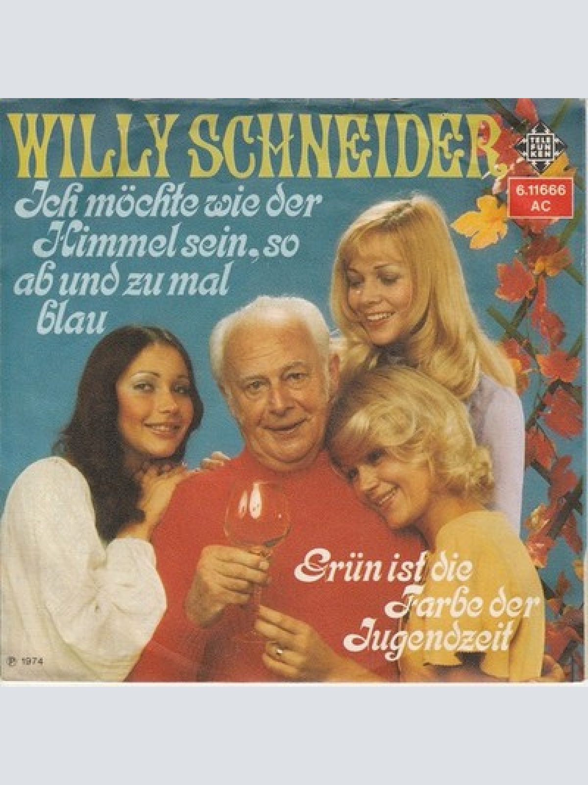 7", Single Willy Schneider - Ich Möchte Wie Der Himmel Sein, So Ab Und Zu Mal...