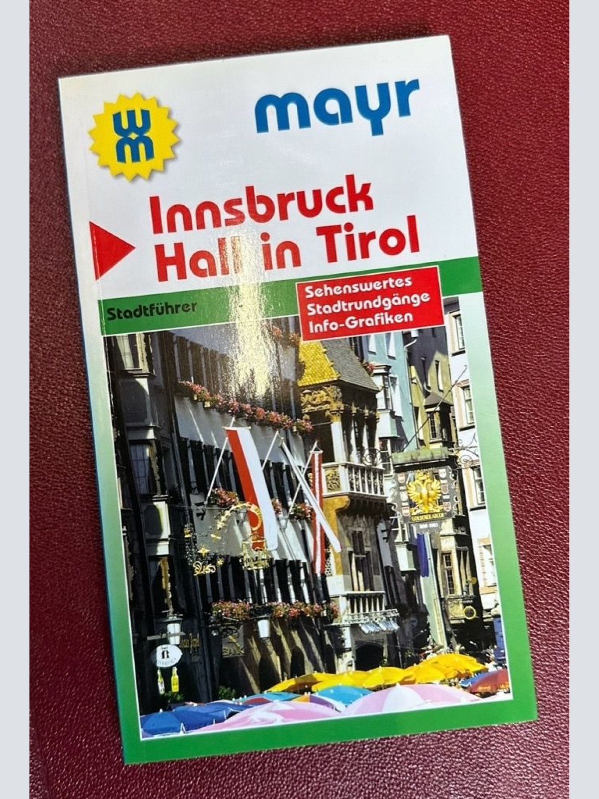 Innsbruck - Hall in Tirol: Stadtführer - Sehenswertes - Stadtrundgänge - Info-Gr