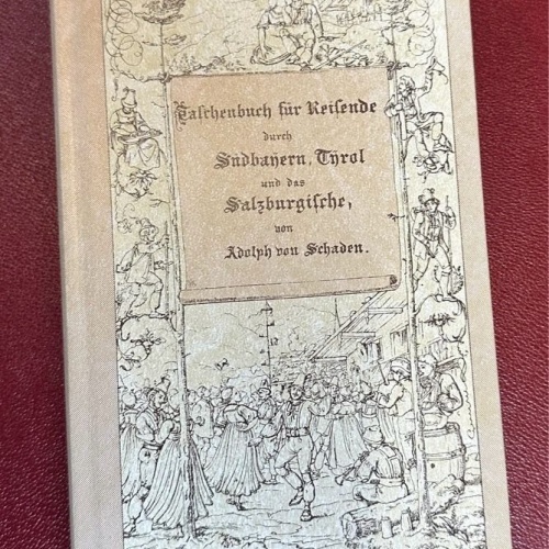 Taschenbuch für Reisende durch Bayerns und Tyrols Hochlande [Reprint] von Schade
