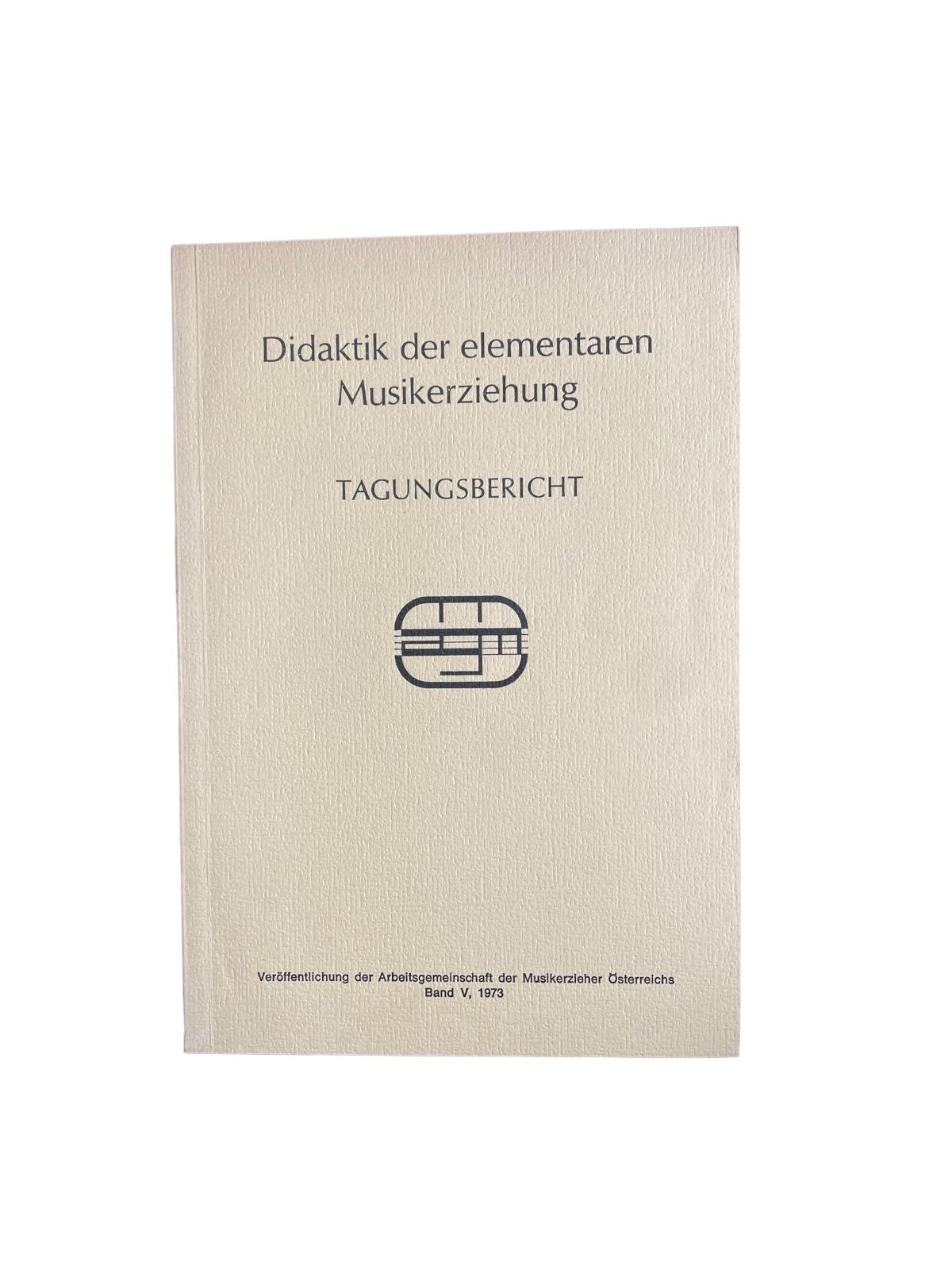 DIDAKTIK DER ELEMENTAREN MUSIKERZIEHUNG Tagungsbericht +Abb