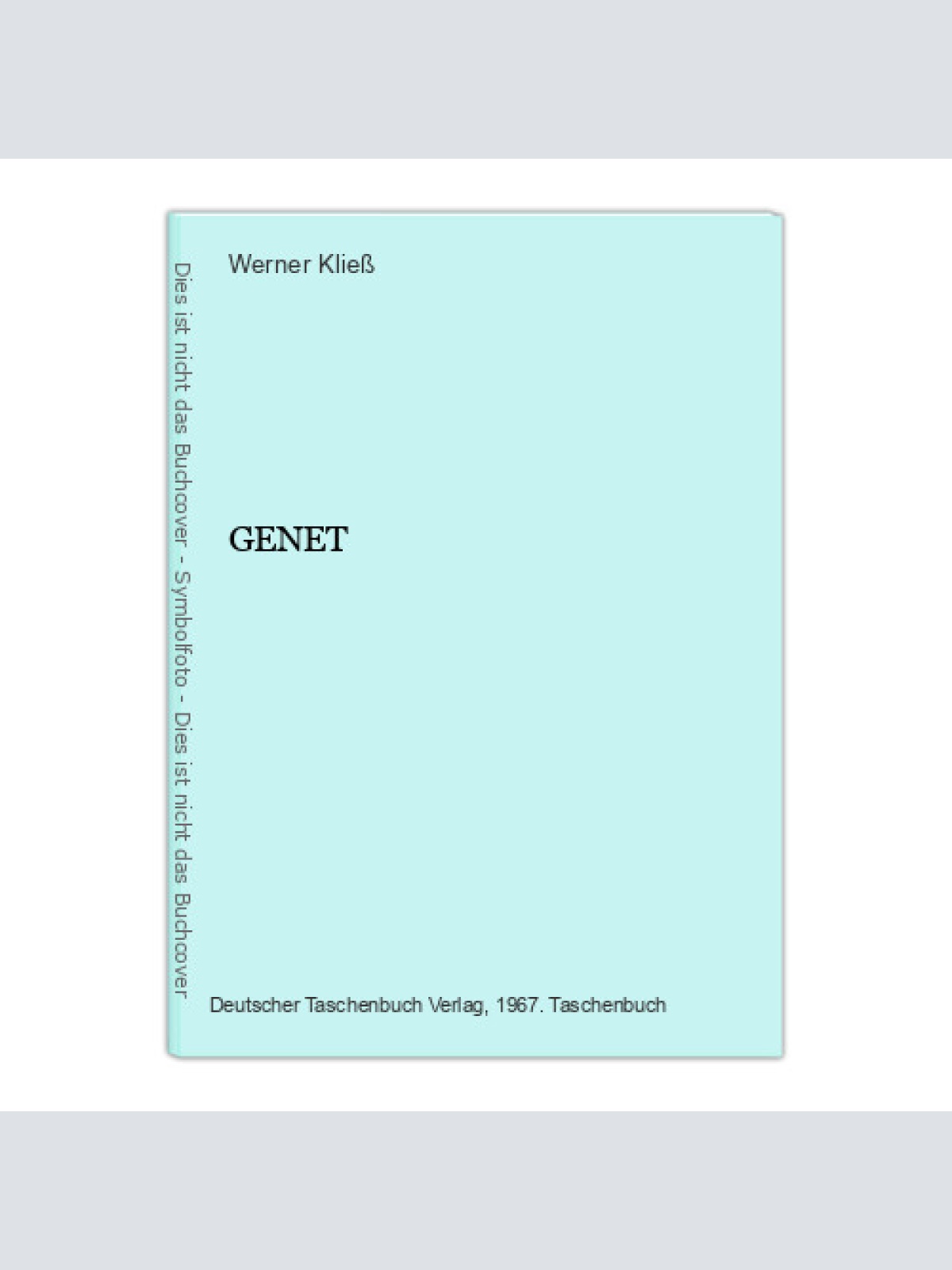 1406 Werner Kließ GENET DRAMATIKER DES WELTTHEATERS LITERATUR