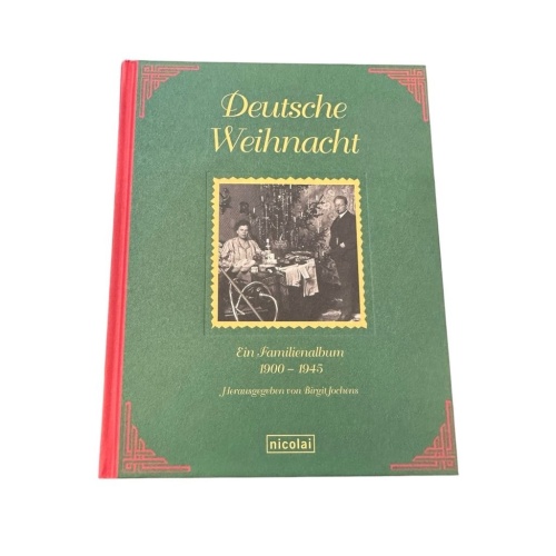 Deutsche Weihnacht: Ein Familienalbum 1900-1945 Jochens, Birgit: