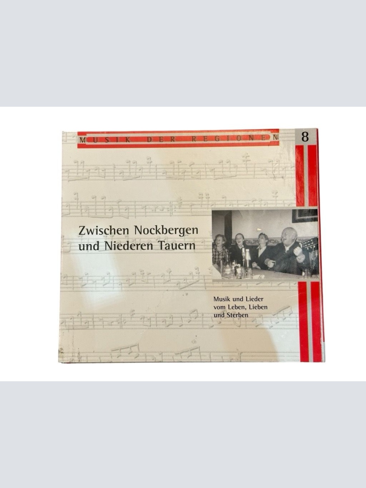 Zwischen Nockbergen und niederen Tauern: Musik und Lieder vom Leben, Lieben und