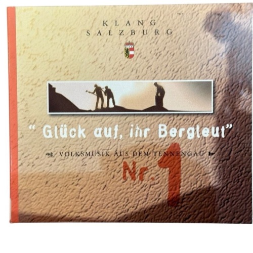"Glück auf, ihr Bergleut": Volksmusik aus dem Tennengau Nr. 1 Untamoaktla Tanzlm