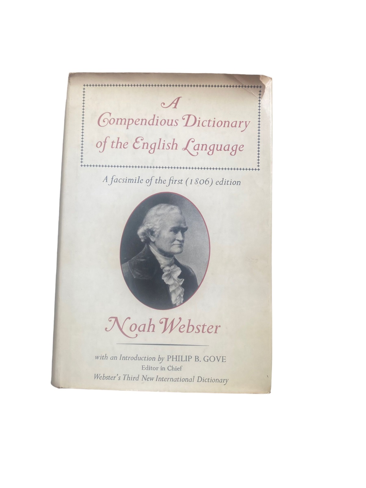 4613 Noah Webster A COMPENDIOUS DICTIONARY OF THE ENGLISH LANGUAGE. A FACSIMILE