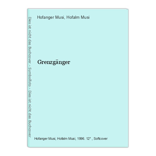 Grenzgänger Hofanger Musi und Hofalm Musi: