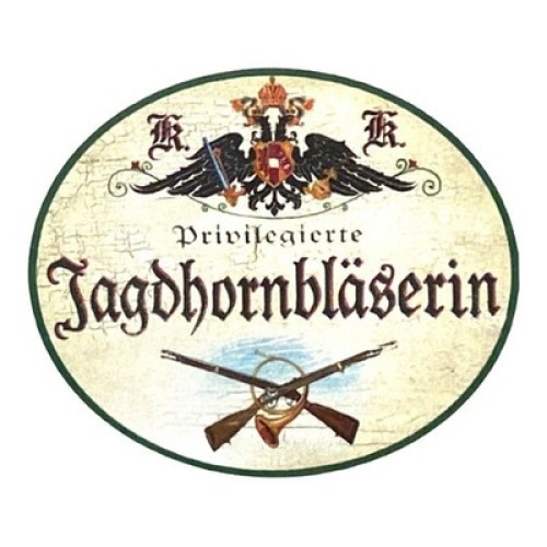 Kuk nostalgie holz schild privilegierte jagdhornbläserin jagdhorn
