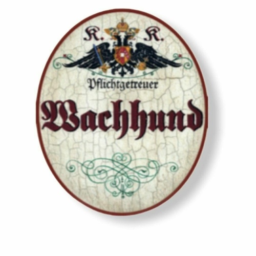 KuK Nostalgie Holzschild pflichtgetreuer Wachhund (Größe: 19x23)