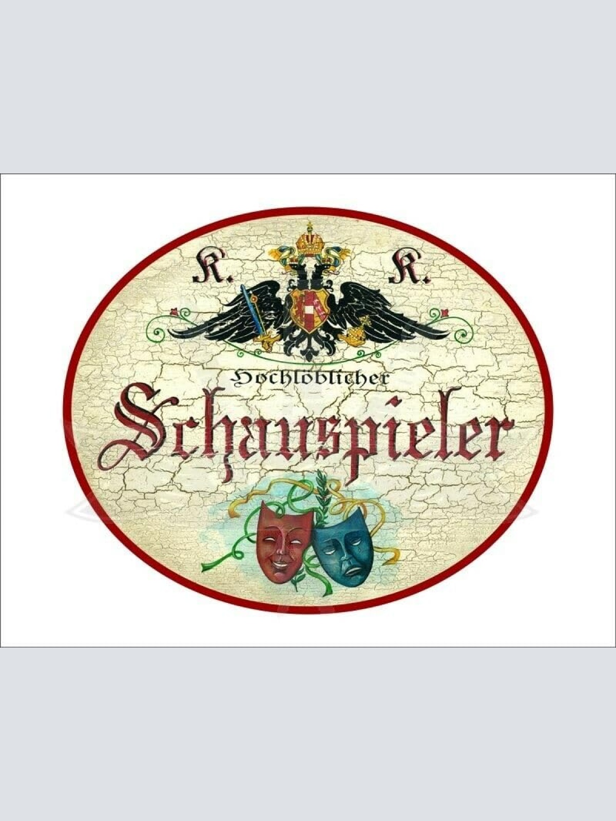 KuK Nostalgie Holzschild - Hochlöblicher Schauspieler - Masken TH (Größe: 14x17)