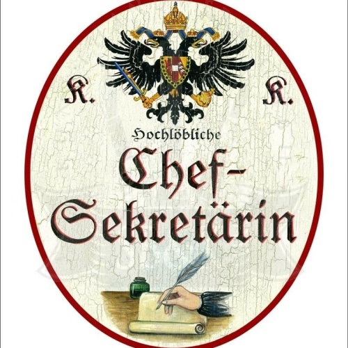 KuK Nostalgie Holzschild - Hochlöbliche Chef-Sekretärin - Hand Feder Papier TH