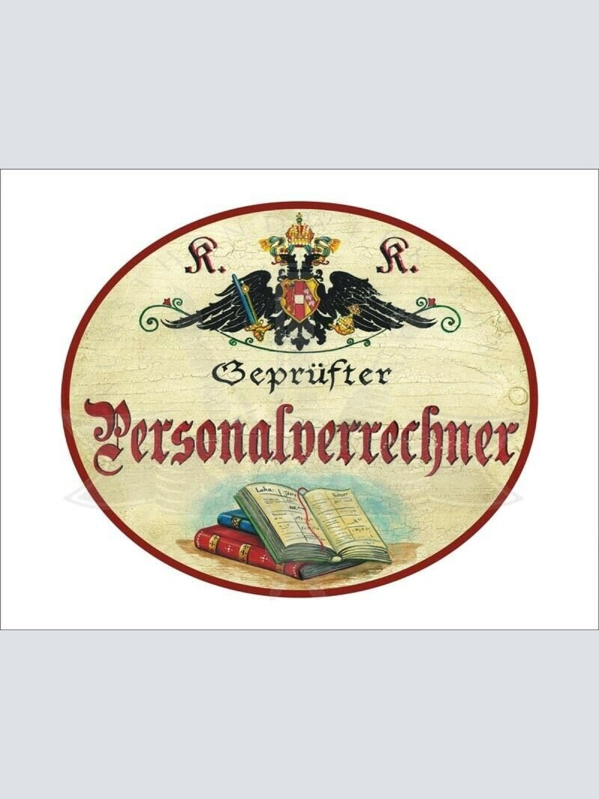 KuK Nostalgie Holzschild - Geprüfter Personalverrechner - Bücher TH (Größe: