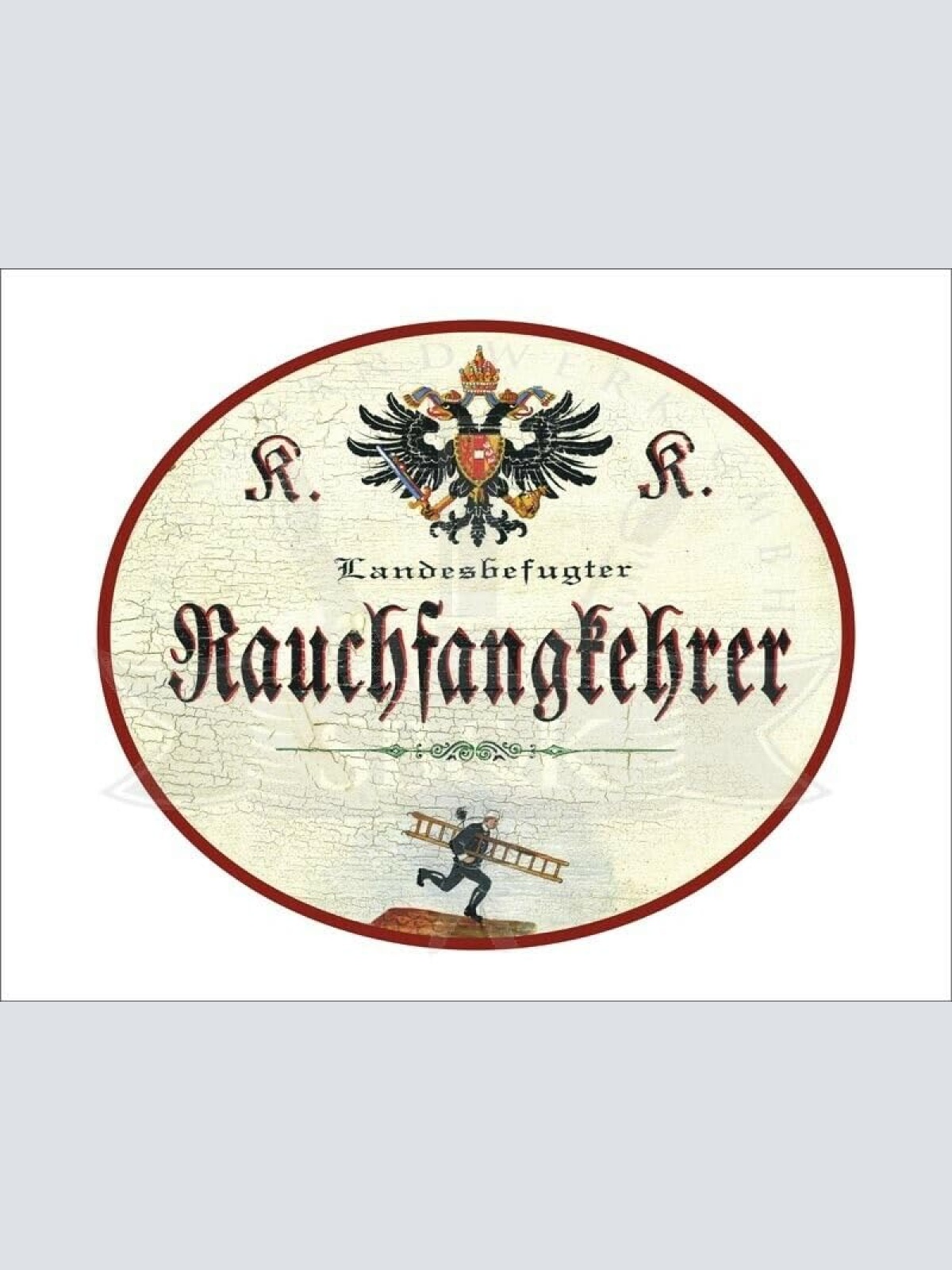 KuK Nostalgie Holzschild - Landesbefugter Rauchfangkehrer - Leiter TH (Größe: