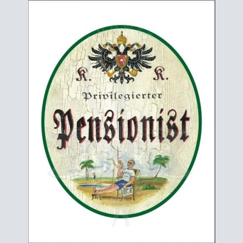 KuK Nostalgie Holzschild - Privilegierter Pensionist - Urlaub Strand TH (Größe: