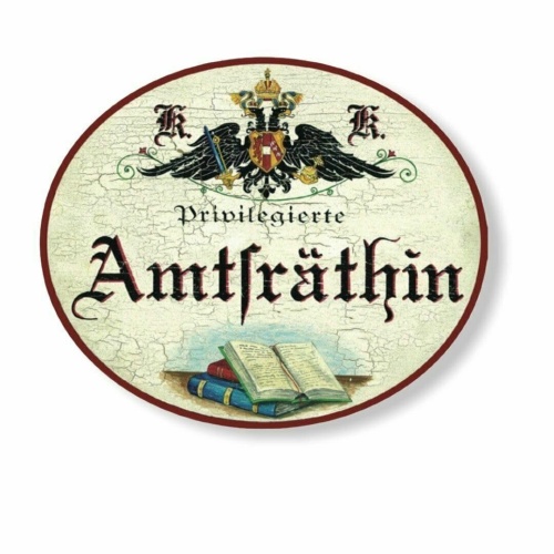 KuK Nostalgie Holzschild privilegierte Amtsräthin (Größe: 14x17)