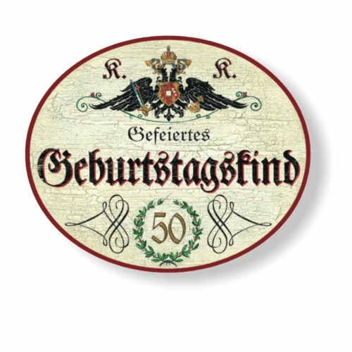 KuK Nostalgie Holzschild gefeiertes Geburtstagskind 50 Jahre (Größe: 19x23)