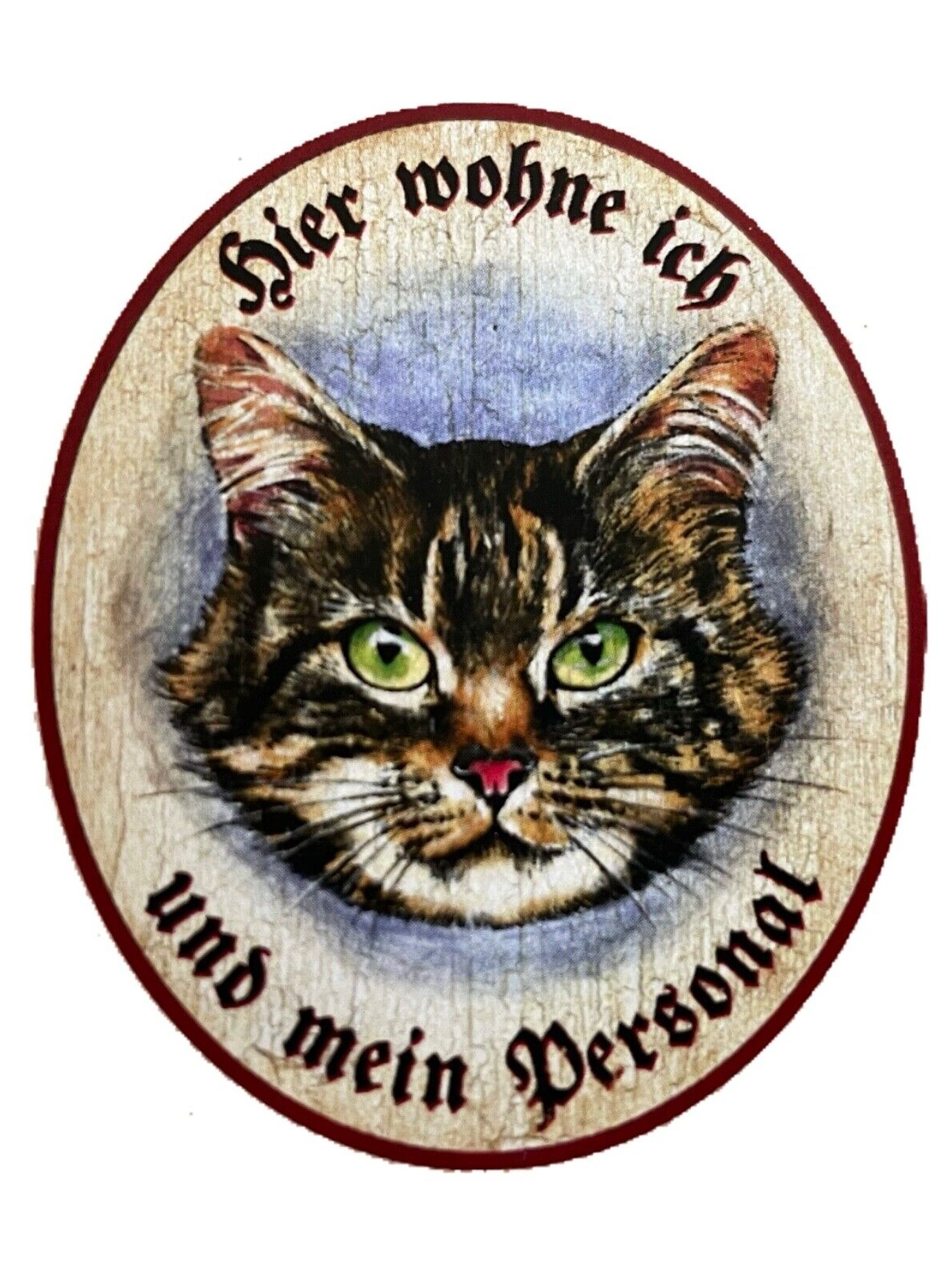 KuK Nostalgie Holzschild "Hier wohne ich und mein Personal“ Katze Tabby Getigert
