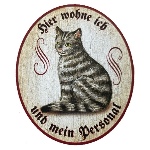 KuK Nostalgie Holzschild "Hier wohne ich und mein Personal“ Katze Tabby Getigert