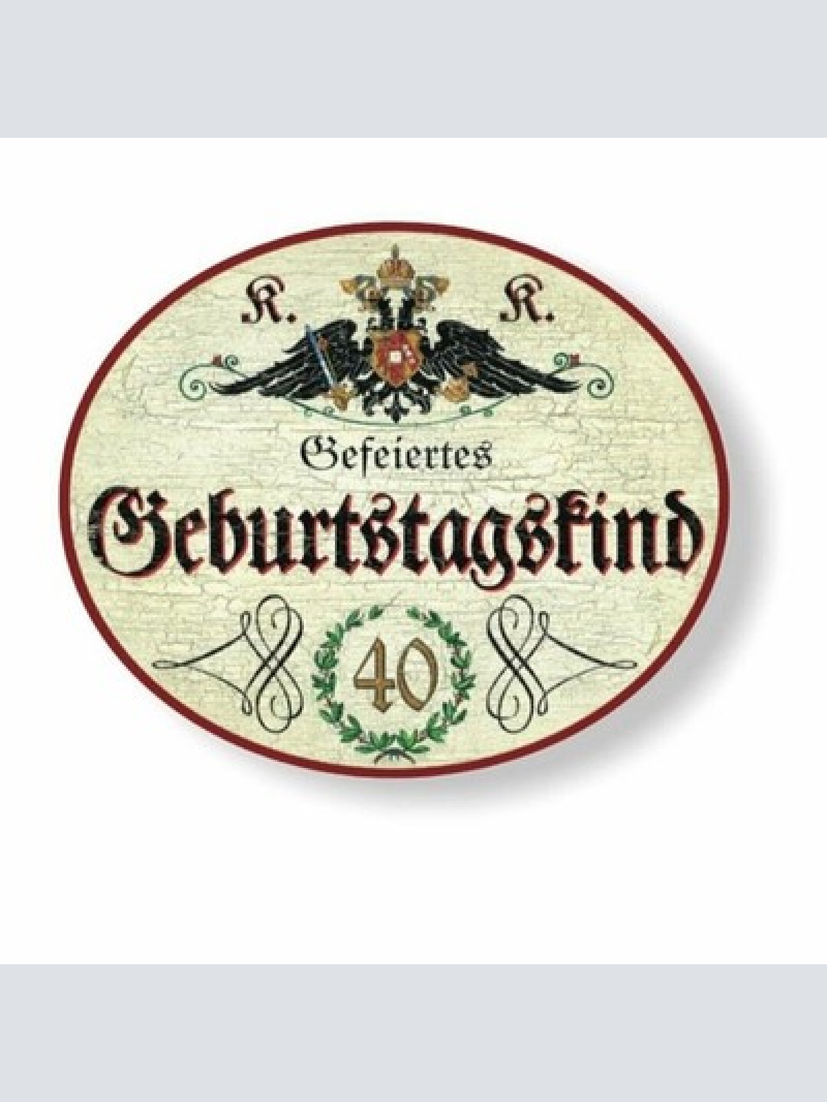 Kuk nostalgie holzschild  gefeiertes geburtstagskind 40 jahre