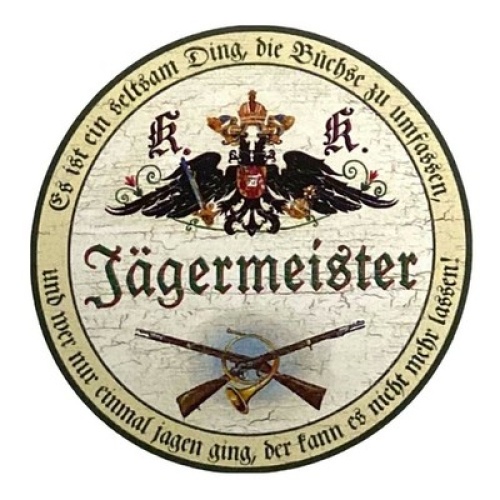 Kuk nostalgie holz schild spruch jäger jägermeister rund jagd