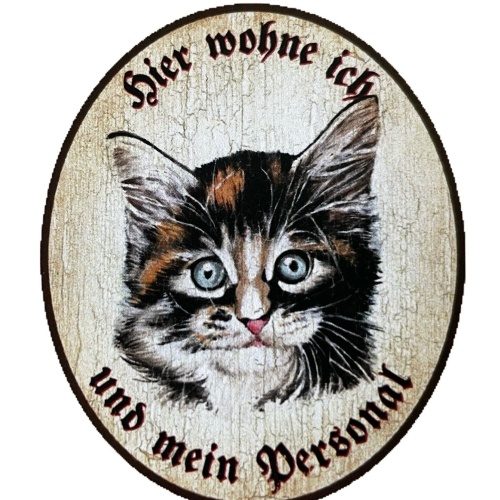 KuK Nostalgie Holzschild "Hier wohne ich und mein Personal“  Katze Junges Baby