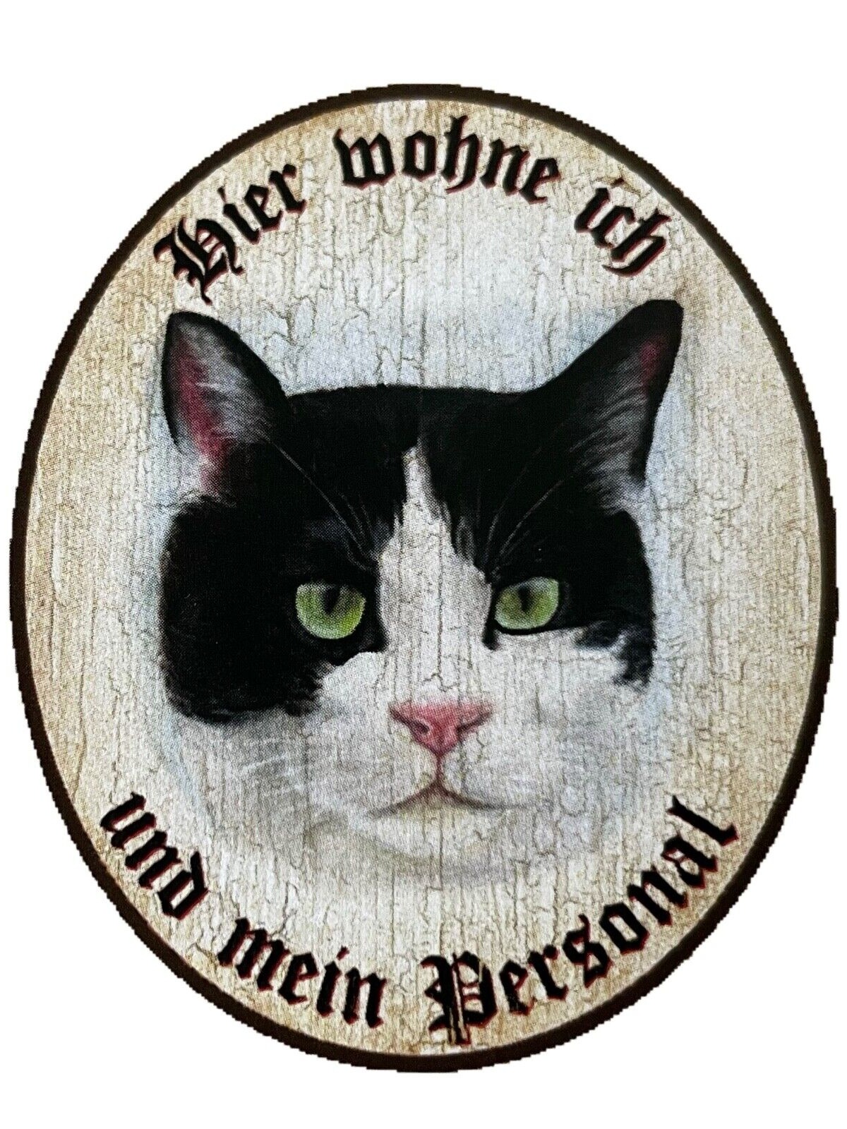 KuK Nostalgie Holzschild "Hier wohne ich und mein Personal“  Katze Schwarzweiß