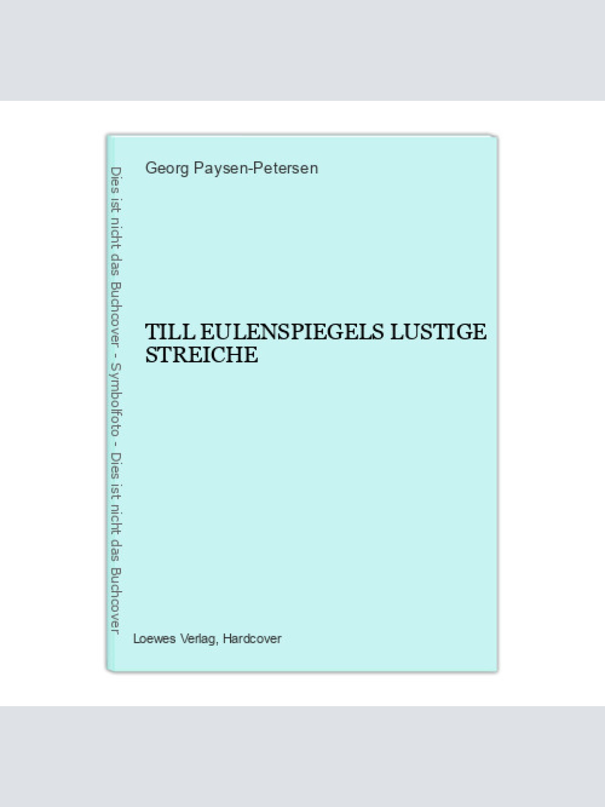 7399 Georg Paysen-Petersen TILL EULENSPIEGELS LUSTIGE STREICHE HC +Illus