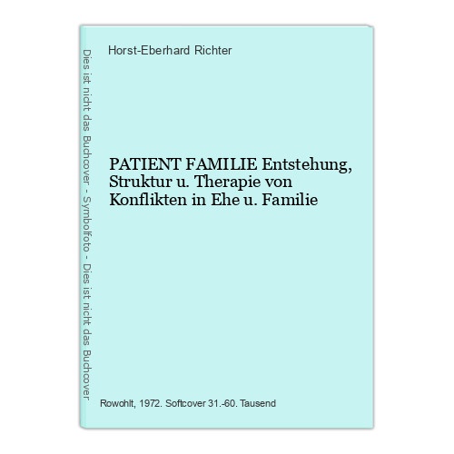 6797 Horst-Eberhard Richter PATIENT FAMILIE Entstehung, Struktur u. Therap