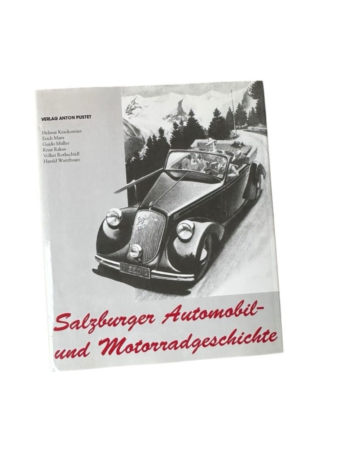 Salzburger Automobil- und Motorradgeschichte hrsg. vom Salzburger Automobil-, Mo
