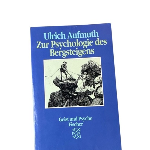 Zur Psychologie des Bergsteigens Ulrich Aufmuth Aufmuth, Ulrich: