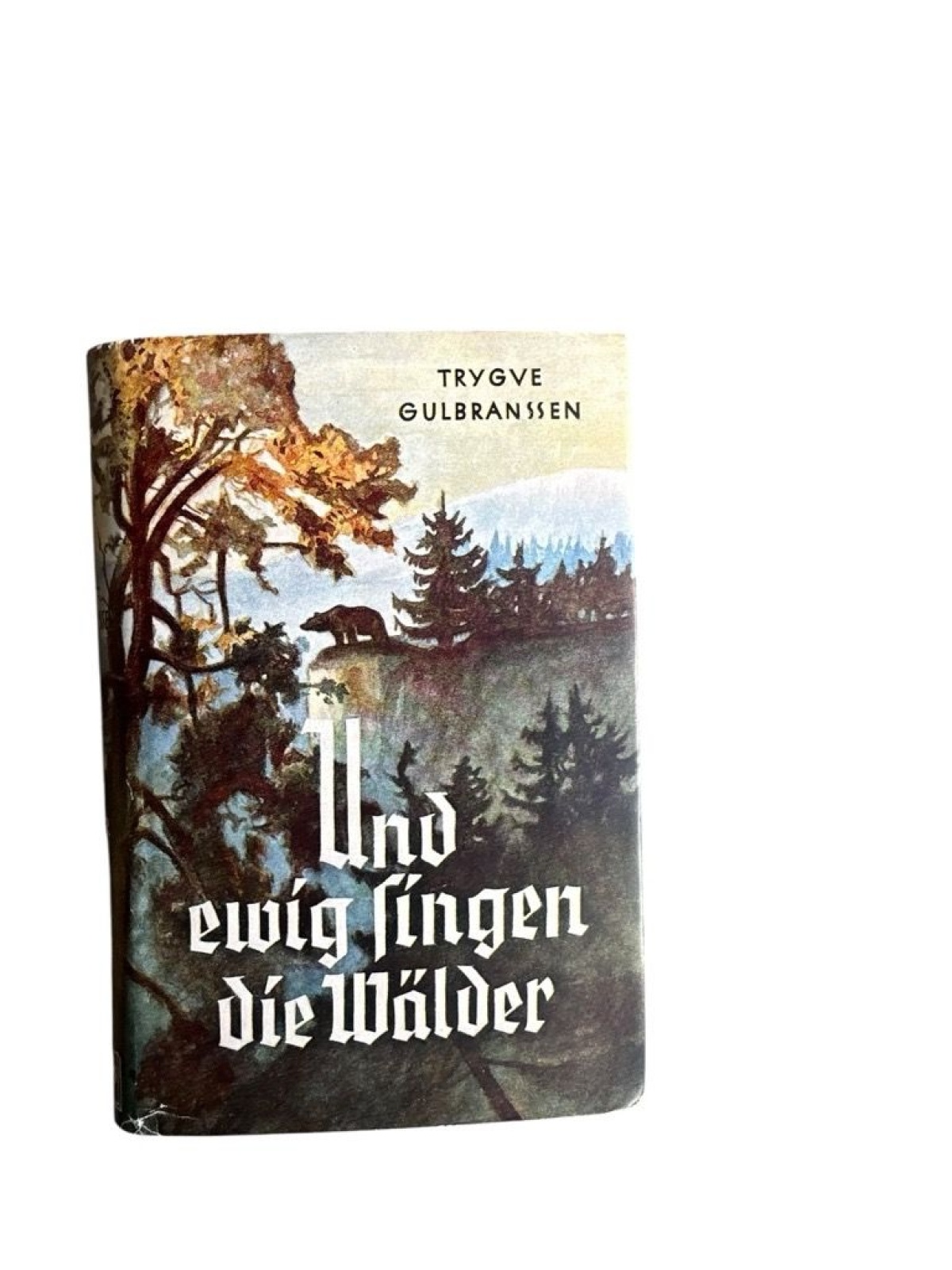 Und ewig singen die Wälder : Roman Gulbranssen, Trygve und Ellen de Boor: