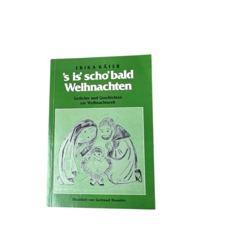 'S is' scho' bald Weihnachten : Gedichte und Geschichten zur Weihnachtszeit Erik