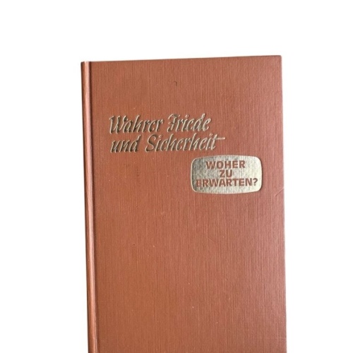 Wahrer Friede und Sicherheit. Woher zu erwarten? Watchtower/Wachturm [Hg.]: