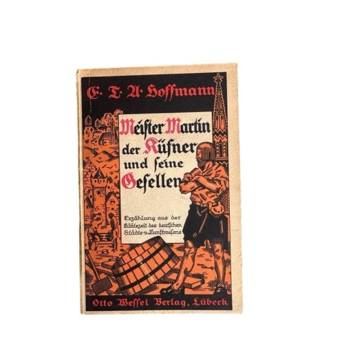 Meister Martin der Küfner und seine Gesellen : Erzählg aus d. Blütezeit d. dt. S