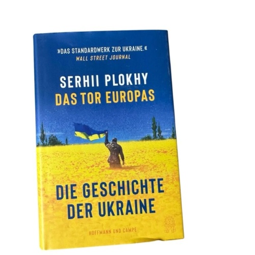 Das Tor Europas : die Geschichte der Ukraine Serhii Plokhy ; aus dem Englischen