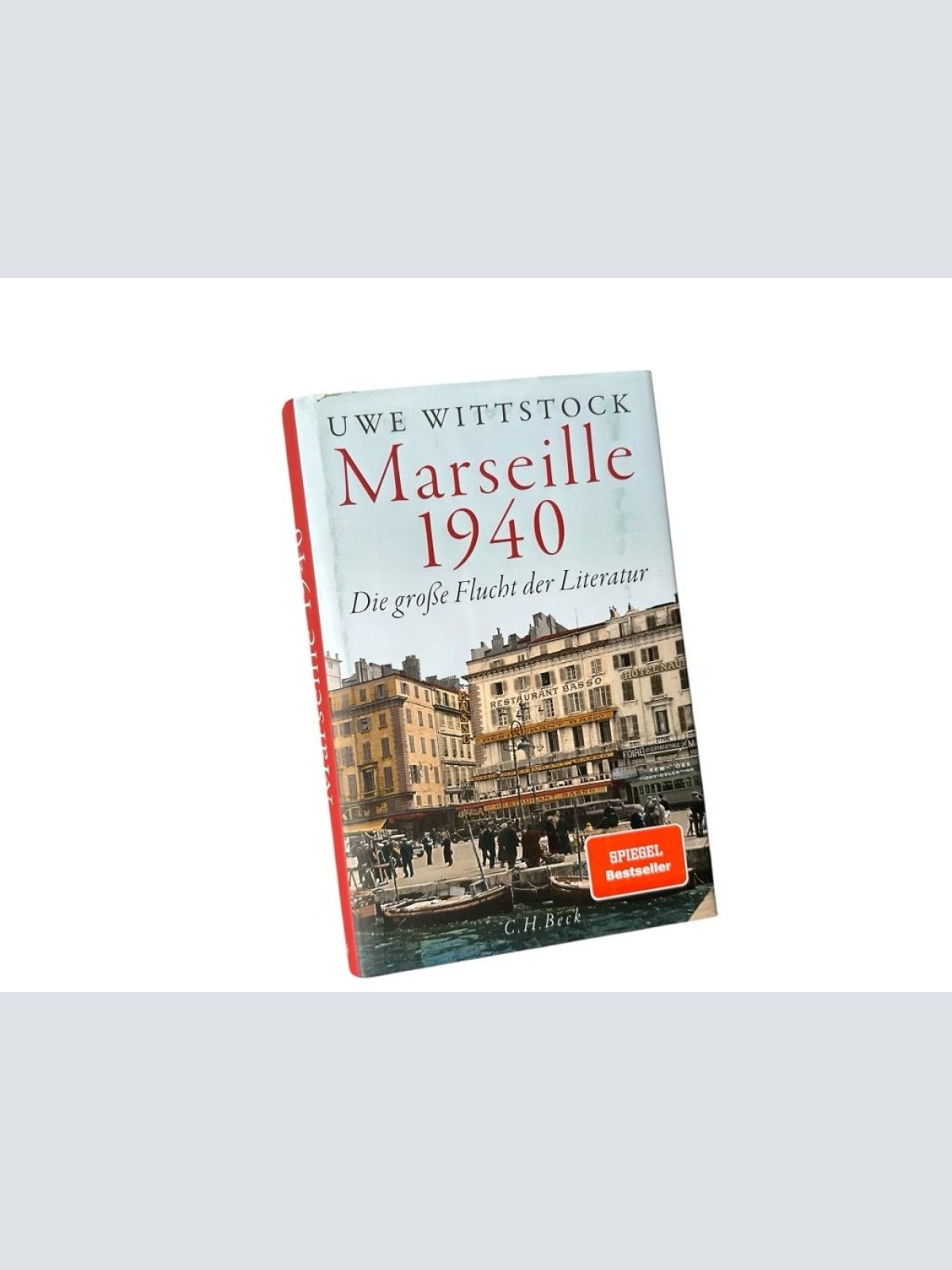 Marseille 1940. Die große Flucht der Literatur Uwe Wittstock Wittstock, Uwe: