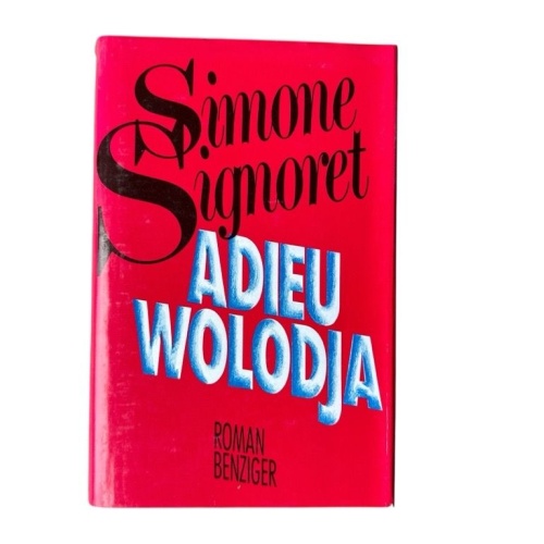 Adieu, Wolodja : Roman Simone Signoret. [Aus d. Franz. von Elisabeth Lutz] Signo