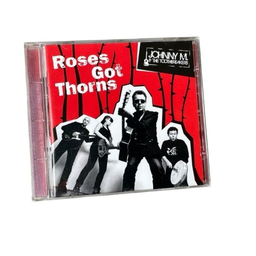 Johnny M. & The Toothbreakers . Roses got Thorns