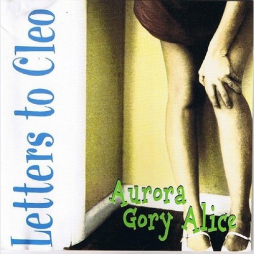 CD, Album, RE Letters To Cleo - Aurora Gory Alice